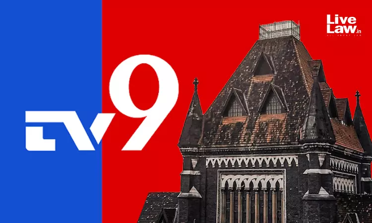 Bombay High Court Quashes Process Against TV9 Managing Directors For Allegedly Defaming Mumbai Police Officer Bombay High Court Quashes Process Against TV9 Managing Directors For Allegedly Defaming Mumbai Police Officer