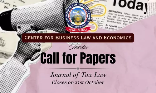 Call For Papers: HPNLU Invites Submissions For Fifth Volume Of Journal Of Tax Law (2026) Call For Papers: HPNLU Invites Submissions For Fifth Volume Of Journal Of Tax Law (2026)