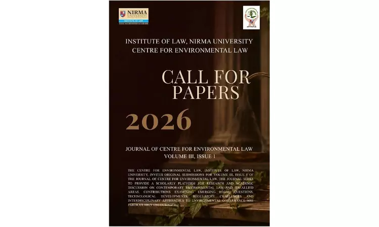 Nirma University Invites Papers For Journal Of Centre For Environmental Law On “Law, Technology And Environment” Nirma University Invites Papers For Journal Of Centre For Environmental Law On “Law, Technology And Environment”