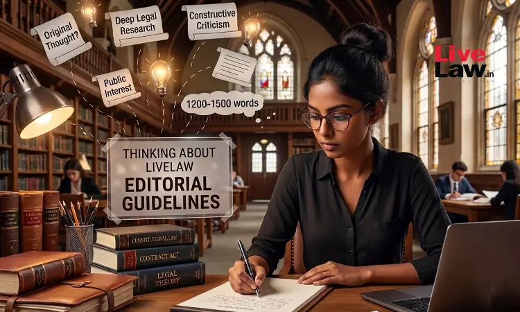 LiveLaw Editorial Guidelines For Article Submissions LiveLaw Editorial Guidelines For Article Submissions