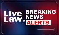 LiveLaw Breaking News Alerts: 29 October 2026 LiveLaw Breaking News Alerts: 29 October 2026