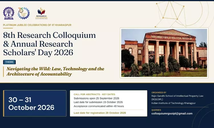 RGSOIPL, IIT Kharagpur To Organise 8th Research Colloquium & Annual Research Scholars Day On Law, Technology And Accountability