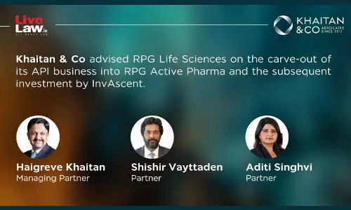 Khaitan & Co Advises RPG Life Sciences On API Business Carve-Out and InvAscent Investment