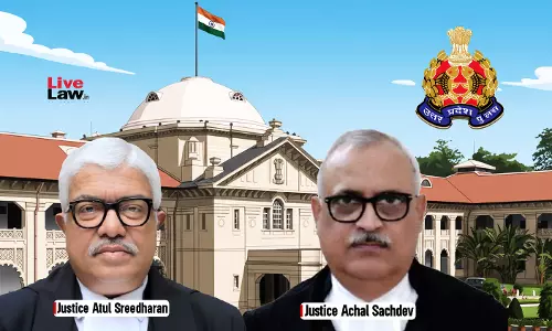 Polices Condition In Uttar Pradesh Is A Mess: Allahabad High Court Orally Rebukes Noida Cops Over Mans Illegal Detention