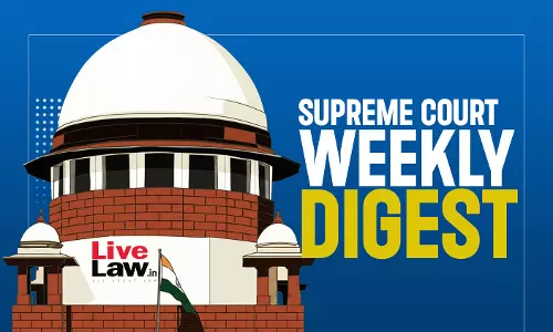 LiveLaw Supreme Court Weekly Digest: September 1 - 10, 2026 LiveLaw Supreme Court Weekly Digest: September 1 - 10, 2026