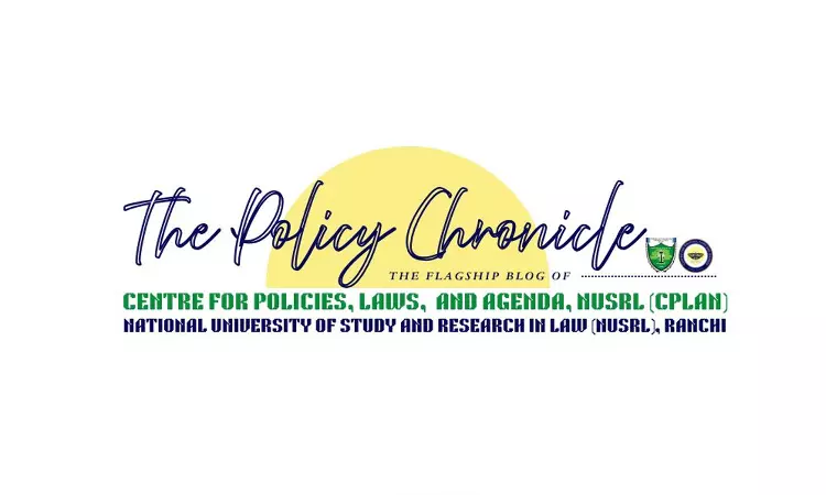 Call For Blogs: NUSRL Ranchis The Policy Chronicle Invites Submissions On Rolling Basis