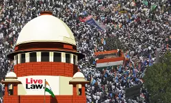 Delhi Protests: Supreme Court Directs Police To Produce Prohibitory Orders Under S. 163 BNSS, Preserve CCTV Footage