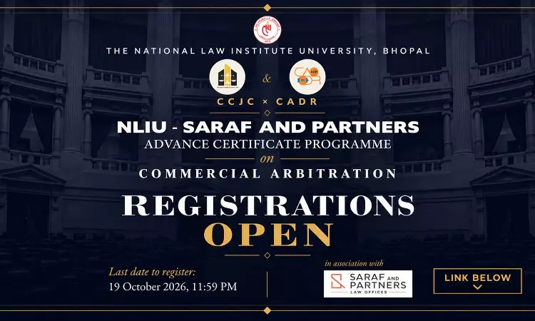 NLIU Bhopal Invites Registrations For Advanced Certificate Programme On Commercial Arbitration