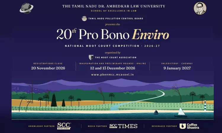 20th Pro Bono Enviro National Moot Court Competition, 2026-27, By SoEL, TNDALU, Chennai: Register By 20 November 2026 20th Pro Bono Enviro National Moot Court Competition, 2026-27, By SoEL, TNDALU, Chennai: Register By 20 November 2026