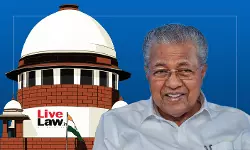Supreme Court Stays Investigation In Kerala FIR Against Ex-CM Pinarayi Vijayan & Kin In Exalogic Case For 7 Days