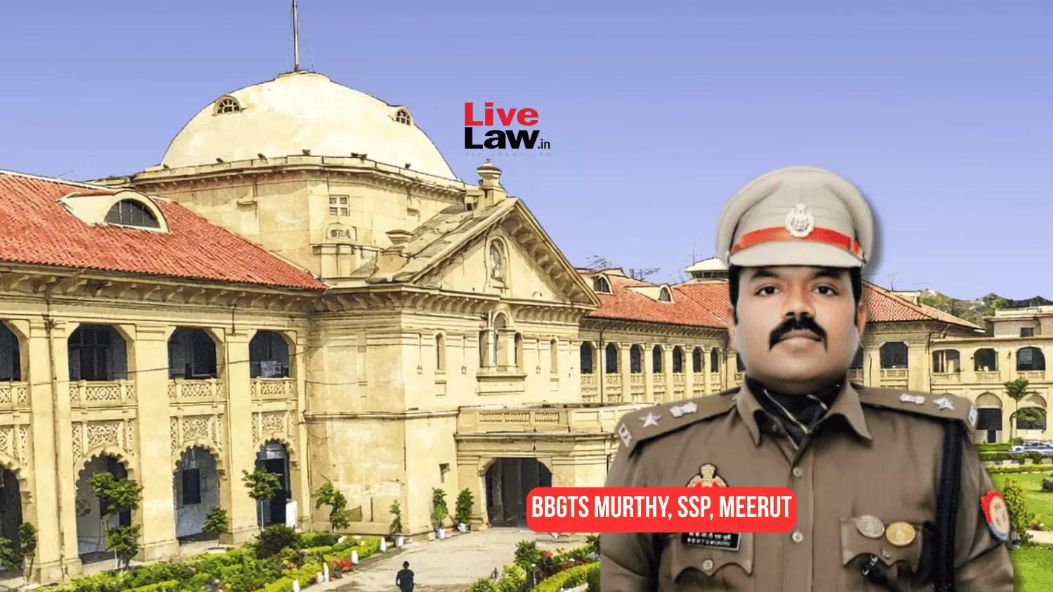 Allahabad High Court Demands Accountability As Senior Superintendent Of Police Faces Coercive Judicial Order