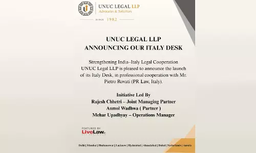 UNUC Legal LLP Launches Italy Desk for International Arbitration and Cross-Border Dispute Resolution