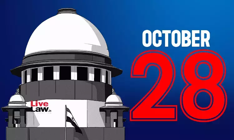 Supreme Court Daily Round-Up : October 28, 2026 Supreme Court Daily Round-Up : October 28, 2026