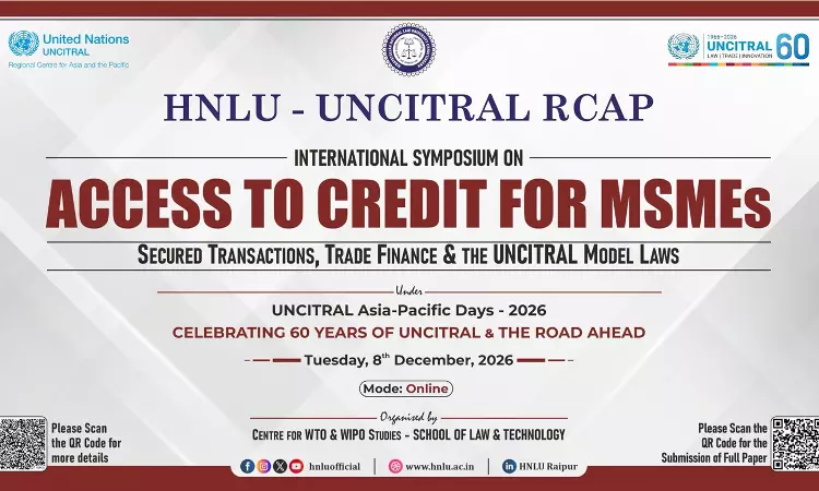 HNLU-UNCITRAL RCAP To Organise International Symposium On Access To Credit For MSMEs On December 8 HNLU-UNCITRAL RCAP To Organise International Symposium On Access To Credit For MSMEs On December 8