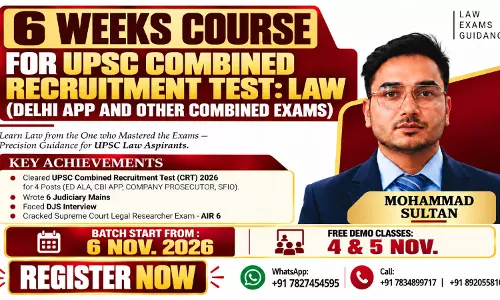 [Advertisement] 6 Weeks Course For UPSC Combined Recruitment Test: Law (Delhi APP And Other Combined Exams)