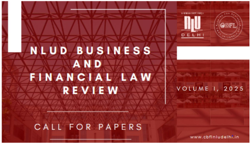 NLU Delhi: Call For Papers For NLUD Business And Financial Law Review [Volume I, 2025] [Submit By 27th April]