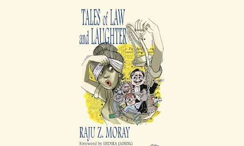 Rajus Way - A Laughter Therapy: Book Review Of Tales Of Law And Laughter By Raju Z Moray