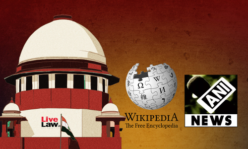 Why Touchy About Comments On Court Proceedings? Supreme Court On Delhi HC Order To Remove Wikipedia Page On ANIs Defamation Suit