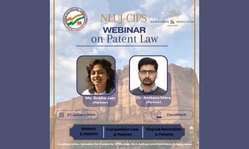 NLUJ: Webinar On Patent Law: Competition Law And Patents, Biotech And Patents, Dispute Resolution And Patents NLUJ: Webinar On Patent Law: Competition Law And Patents, Biotech And Patents, Dispute Resolution And Patents