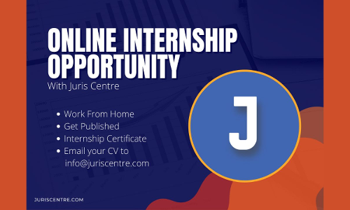 Juris Centre: 4-Week Online Internship Opportunity For Law Students In April 2024 [Apply By March 25]