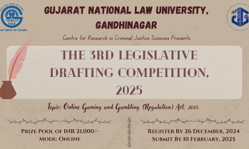GNLU: 3rd Legislative Drafting Competition : Online Gaming And Gambling Regulation Act 2025 [Register By 26th December]