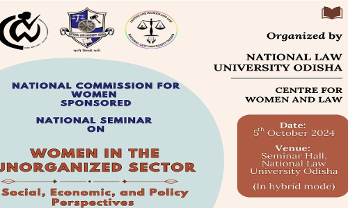 NLUO:  National Seminar On Women In Unorganised Sector: Social, Economic And Policy Perspectives [5th October]