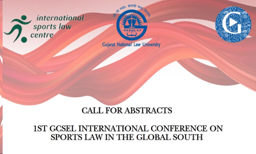 GNLU Invites Submission Of Abstracts For The 1st GCSEL International Conference On Sports Law In The Global South (Online) [24-25th April]