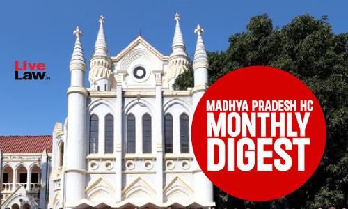 Madhya Pradesh High Court Monthly Digest: February 2025