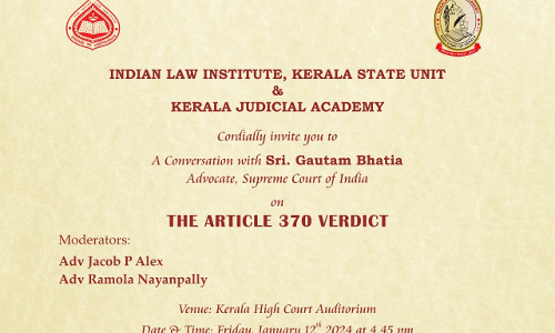 ILI Kerala & Kerala Judicial Academy To Organise Conversation With Advocate Gautam Bhatia On The Article 370 Verdict