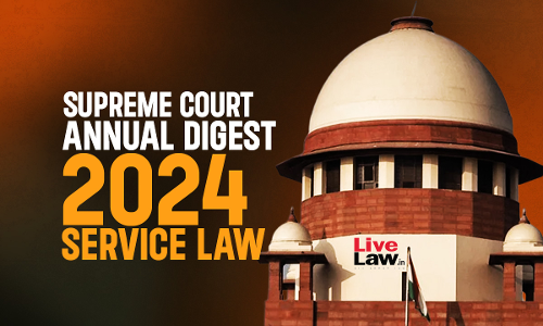 Supreme Court Annual Digest 2024: Service Law