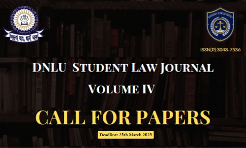 Call For Papers: Dharmashastra National Law University Student Law Journal Volume IV [2025]