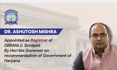 Dr. Ashutosh Mishra Appointed As Registrar Of DBRANLU, Sonepat