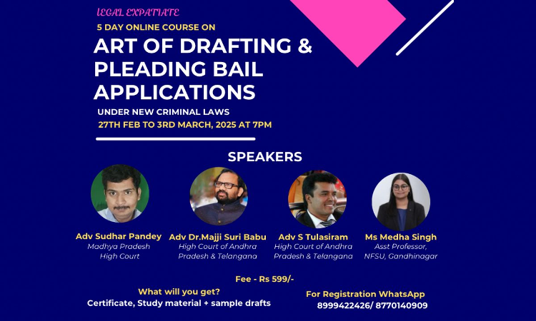 [Advt.]Legal Expatiate: 5 Day Online Certificate Course On Art Of Draftng And Pleadng Bail Applications  [27th February To 3rd March]