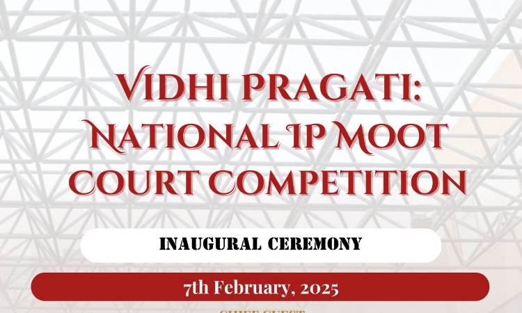 Vidhi Pragati: National IP Moot Court Competition By NLU Delhi In Collaboration With Department For Promotion Of Industry And Internal Trade [7th-9th Feb]