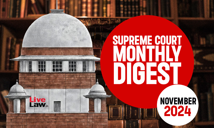 Supreme Court Monthly Digest- November 2024 With Statute And Subject Wise Index