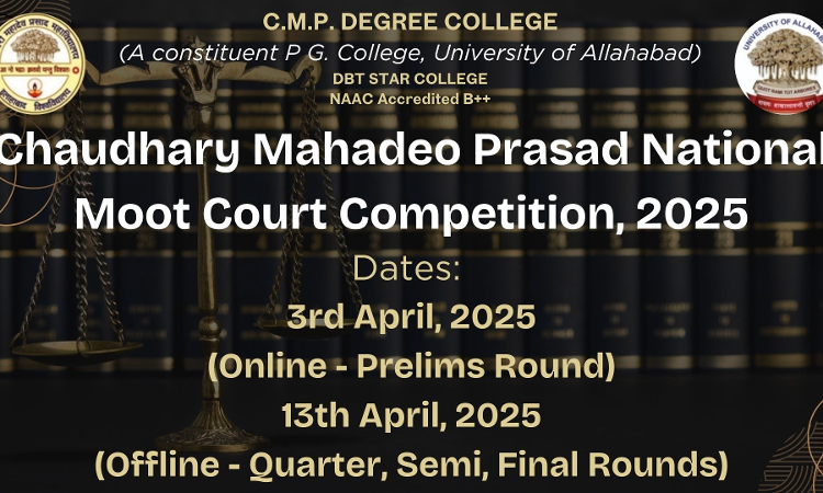 Chaudhary Mahadeo Prasad Memorial National Moot Court Competition, 2025 [Register By 24th March]