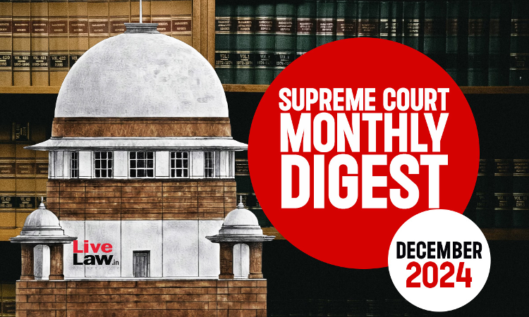 Supreme Court Monthly Digest- December 2024 With Statute And Subject Wise Index