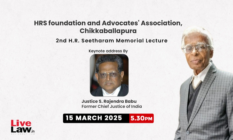 HRS Foundation And Advocates Association Chikkaballapura: 2nd H.R.Seetharam Memorial Lecture [15th March]