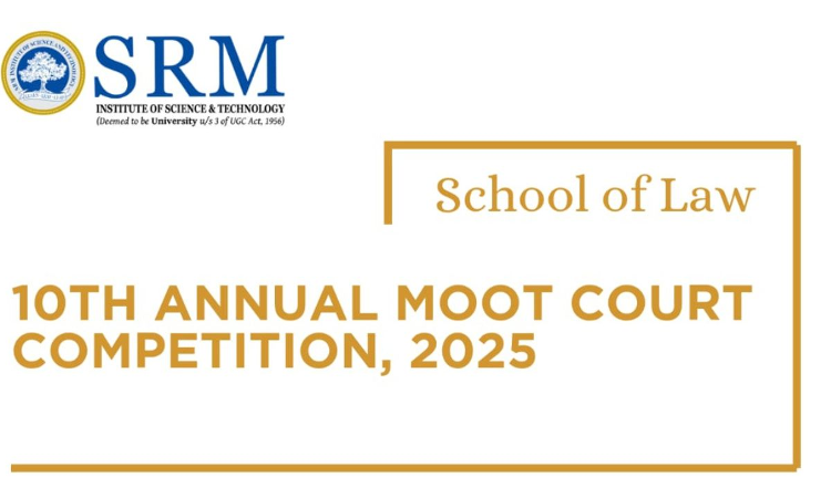 School Of Law, SRMIST: Lex Eminence Moot Court Competition 2025 [3rd- 5th April]