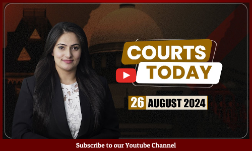 Courts Today 26.08.24: Open Prisons|Dowry Death|Fair Price Shops| Right To Life And More [VIDEO]