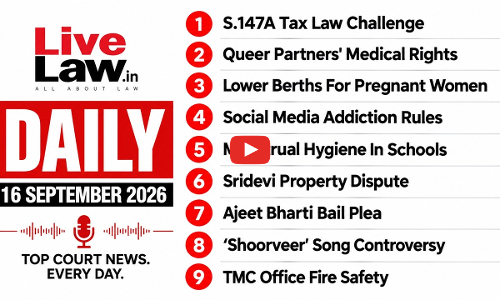 LiveLaw Daily| Sridevis property| Mirzapur song| Ajeet Bharti| Queer Partners Rights & more LiveLaw Daily| Sridevis property| Mirzapur song| Ajeet Bharti| Queer Partners Rights & more